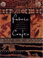 Fabric Crafts: 15 Creative Projects and Home Accents You Can Make 158180153X Book Cover