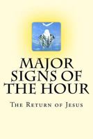Major Signs of the Hour: The Return of Jesus 1537281941 Book Cover