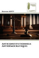 Anticonstitutionnels Antidémocratiques 6204964887 Book Cover