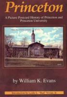 Princeton: A Picture Postcard History of Princeton and Princeton University 0930256182 Book Cover