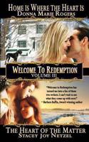 Welcome to Redemption Volume III: Home Is Where the Heart Is, The Heart of the Matter 1479327271 Book Cover