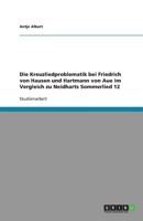 Die Kreuzliedproblematik Bei Friedrich Von Hausen Und Hartmann Von Aue Im Vergleich Zu Neidharts Sommerlied 12 3640357965 Book Cover