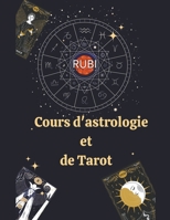 Cours d'astrologie et de Tarot B0BZKG5L7P Book Cover