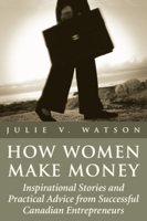 How Women Make Money 1550024930 Book Cover