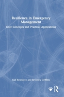Resilience in Emergency Management: Core Concepts and Practical Applications 1032908483 Book Cover