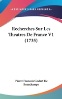 Recherches Sur Les Theatres De France V1 1104653605 Book Cover
