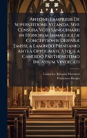 Antonii Lampridii De Superstitione Vitanda, Sive Censura Voti Sanguinarii in Honorem ImmaculatÃ] Conceptionis DeiparÃ] Emissi, a Lamindo Printanio ... Incassum Vindicati (Latin Edition) 1023756137 Book Cover