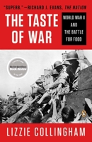 The Taste of War: World War Two and the Battle for Food 0143123017 Book Cover