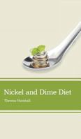 Nickel and Dime Diet 1525509535 Book Cover