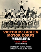 VICTOR McLAGLEN MOTOR CORPS MEMBERS 1935-2014 0997601124 Book Cover