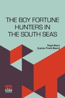The Boy Fortune Hunters In The South Seas B0DQ96KJRK Book Cover
