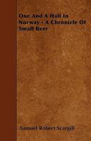 One and a Half in Norway: A Chronicle of Small Beer 1022097490 Book Cover