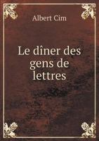 Le Diner Des Gens de Lettres 1246733706 Book Cover
