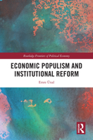Economic Populism and Institutional Reform (Routledge Frontiers of Political Economy) 103257156X Book Cover