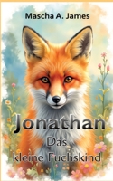 Jonathan das kleine Fuchskind: Lesebuch (German Edition) 3347822358 Book Cover