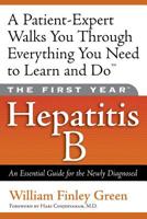 The First Year---Hepatitis B: An Essential Guide for the Newly Diagnosed 1569245339 Book Cover