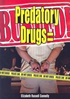 Predatory Drugs = Busted! 0766024741 Book Cover