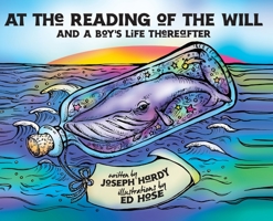At The Reading Of The Will: And a Boy's Life Thereafter B0C7T9FVFQ Book Cover