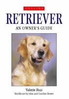 Retriever: An Owner's Guide (Collins Dog Owner's Guide) 0004129709 Book Cover