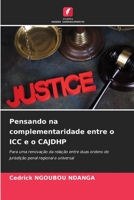 Pensando na complementaridade entre o ICC e o CAJDHP: Para uma renovação da relação entre duas ordens de jurisdição penal regional e universal 620591655X Book Cover