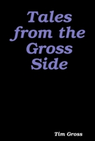 Tales from the Gross Side 138763156X Book Cover
