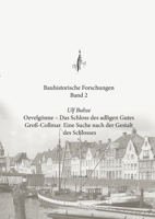 Oevelgönne - Das Schloss des adligen Gutes Groß-Collmar: Eine Suche nach der Gestalt des Schlosses (German Edition) 369570859X Book Cover