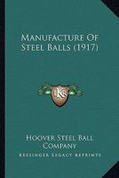 Manufacture Of Steel Balls 1164156276 Book Cover