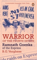 Warrior of the Fourth Estate: Ramnath Goenka of the Express 0670058424 Book Cover