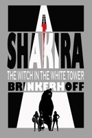 Shakira: The Witch In The White Tower B0C9S7P12M Book Cover