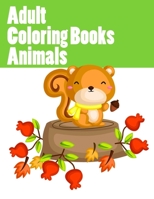 Adult Coloring Books Animals: The Coloring Pages, design for kids, Children, Boys, Girls and Adults 171022679X Book Cover
