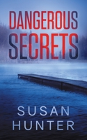 Dangerous Secrets: Leah Nash Mysteries Book 4 1951249690 Book Cover