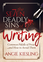 The Seven Deadly Sins of Writing: Common Pitfalls of Prose . . . and How to Avoid Them 1683506855 Book Cover