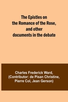 The Epistles on the Romance of the Rose, and other documents in the debate 9357394540 Book Cover