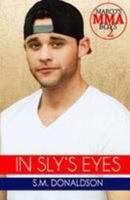 In Sly's Eyes 1511850949 Book Cover