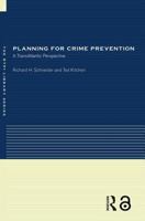Planning for Crime Prevention: A Transatlantic Perspective 0415241375 Book Cover