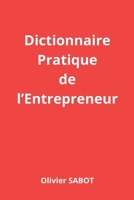 Dictionnaire Pratique de l'Entrepreneur B0CKP4HTRH Book Cover