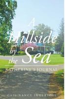 A Hillside by the Sea: Katherine's Journal 1682136507 Book Cover