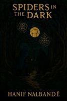Spiders in the Dark B0G4D7YCK9 Book Cover