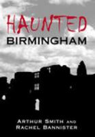 Haunted Birmingham 0752440179 Book Cover