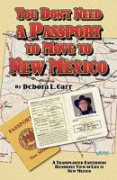 You Don't Need a Passport to Move to New Mexico 159858958X Book Cover