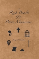 Rich Beasts and Poore Mansions B08NZG5YYF Book Cover