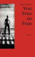 Von Frau zu Frau: Gedichte 3833412828 Book Cover