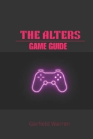 THE ALTERS GAME GUIDE B0FCKN6W2C Book Cover