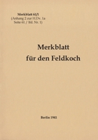 Merkblatt 61/1 Merkblatt für den Feldkoch: 1941 - Neuauflage 2021 3753460249 Book Cover