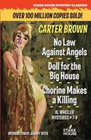 No Law Against Angels / Doll for the Big House / Chorine Makes a Killing 1944520708 Book Cover