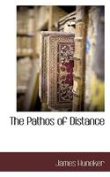 The Pathos of Distance; a Book of a Thousand and One Moments 1117654036 Book Cover