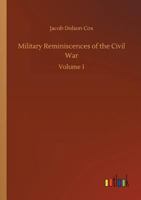 Military Reminiscences of the Civil War 1505554403 Book Cover