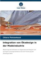 Integration von Ökodesign in der Modeindustrie: Bewertung des Einflusses von Organisationsstrategien und wichtigen Leistungsindikatoren bei der Förderung der Ökodesign-Reife (German Edition) 6203890014 Book Cover