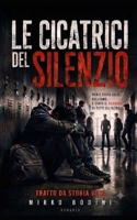LE CICATRICI DEL SILENZIO (Italian Edition) B0HBRGGW7S Book Cover