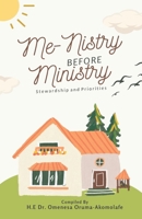 Me-Nistry Before Ministry: Stewardship and Priorities B0CR7WXW97 Book Cover